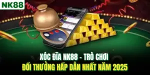 Xóc Đĩa Nk88 – Trò Chơi Đổi Thưởng Hấp Dẫn Nhất Năm 2025